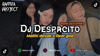 Download DJ DESPACITO X MALIHI DAYAK X DEAR GOD || STYLE UCIL FVNKY || SOUND VIRAL TIKTOK 💃🔥 RAFFIZA PROJECT MP3