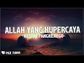 Download Lagu Allah Yang Kupercaya - Regina Pangkerego (Lirik) Lagu Rohani Kristen Terbaru 2023