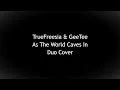 Download Lagu As The World Caves In - Matt Maltese | Cover by TrueFreesia \u0026 GeeTee [Duo Cover]