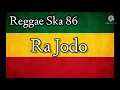 Download Lagu Reggae Ska 86 Ra Jodo