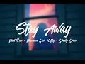 Download Lagu MOD SUN - Stay Away (Lyrics) ft. Machine Gun Kelly \u0026 Good Grace
