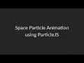 Create Particle Animation using Particles js JavaScript Particle Effect