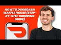 How to DoorDash Waffle House Step-by-Step Ordering Guide