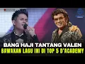 Lagu RAJA DANGDUT RHOMA IRAMA TANTANG VALEN PAMEKASAN BAWAKAN LAGU INI DI TOP 5 D'ACADEMY 7 INDOSIAR