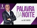 Download Lagu PALAVRA DA NOITE - 09 DE SETEMBRO - Deixe seu pedido de oração | Ney Santos