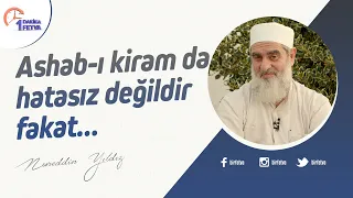 Ashab-ı kiram da hatasız değildir fakat...