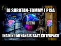 Download Lagu DJ SURATAN TOMMY J PISA | REMIX TERBARU VIRAL FULL BASS