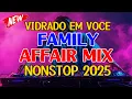 Download Lagu NEW VIRAL FAMILY AFFAIR x VIDRADO EM VOCE NONSTOP DISCO PARTY REMIX 2025 | DJ DONALD