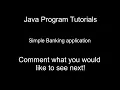 Creating a simple banking application in java easy walkthrough