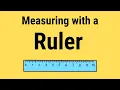 How to Use a Ruler Measuring to the Nearest Half Inch and Quarter Inch