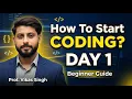 How To Start Coding Learn Coding for Beginners - Day 1 by Vikas Singh