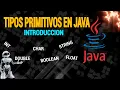 Tipos PRIMITIVOS de JAVA 2024 Introduccion Tipos primitivos en JAVA