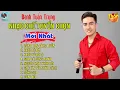 Download Lagu Danh Tuấn Trung - LK CÀNG LỚN CÀNG BUỒN l TRƯỞNG THÀNH RỒI MỚI THẤY CÔ ĐƠN l Nhạc Đời Hot tikTok