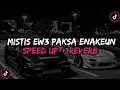 Download Lagu DJ Mistis Ew3 Paksa Enakeun Full Bass - ( Slowed + Reverb ) 🎧
