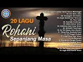 Download Lagu 20 LAGU ROHANI SEPANJANG MASA || FULL ALBUM (Official Music Video)