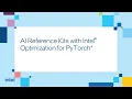 AI Reference Kits with Intel Optimization for PyTorch