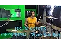 Lagu Drum Cover - OFFSPRING - Want You Bad
