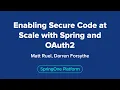 Enabling Secure Code at Scale with Spring OAuth2
