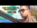 Download Lagu Tan Tana Tan Pe | Sandesh Sewdien (Prod. SuSoundz)