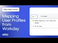 Troubleshooting Mapping User Profiles from Workday to Okta Okta Support