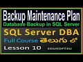 Backup Maintenance Plan in SQL Server - SQL Server DBA Complete Course in Telugu