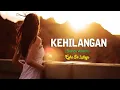 Download Lagu KEHILANGAN : EGHA DE LATOYA | Syahdu Version |