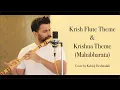Download Lagu Krish Theme | Krishna song | Flute cover by Kshitij Deshmukh (Krrish | Mahabharata)