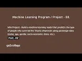 EP 08 Part 02 Titanic Shipwreck Survived Passengers Prediction Machine Learning go2collage
