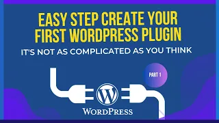 How To Create Your First WordPress Plugin - WP Plugin Tutorial Part 1