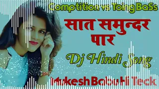 dj raj kamal basti no voice tag sat samundar paar hindi dj song 
