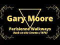 Lagu Gary Moore - Parisienne Walkways [Lyrics]