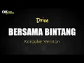 Download Lagu Bersama Bintang - DRIVE [ Karaoke Version ] || Open 22 karaoke