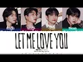 DAY6 (데이식스) - 'Let Me Love You (사랑하게 해주라)' Lyrics [Color Coded_Han_Rom_Eng]