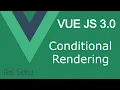 Vue JS 3 tutorial if else conditions conditional rendering