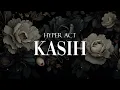 HYPER ACT - KASIH (VIDEO LIRIK)