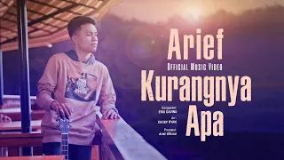 arief kurangnya apa official music video 