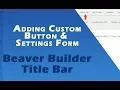 Adding Custom button with custom settings form at Builder title bar