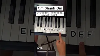 Om Shanti Om Piano Tutorial 
