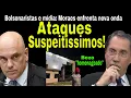 NOVOS ATAQUES HISTÉRICOS A MORAES! GLOBO E MÍDIA: CONSEQUÊNCIAS! BOZO: A \