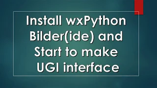 wxPython GUI Builder Tools Lecture 2
