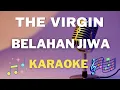 Download Lagu The Virgin - Belahan Jiwa - Karaoke tanpa vocal