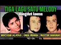 Lagu TIGA LAGU SATU MELODY - MUCHSIN ALATAS, RHOMA IRAMA, RUSTON NAWAWI