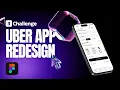 Uber App Redesign - Design in Figma