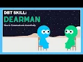 DEARMAN How to Communicate Assertively DBT-RU