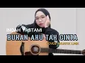 Download Lagu Bukan Aku Tak Cinta - Indah Yastami_-_Iklim (Cover Akustik Lirik)