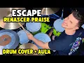 Download Lagu Escape - Renascer Praise (Drum Cover + Aula de Bateria)