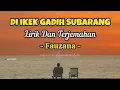 Download Lagu DI IKEK GADIH SUBARANG - FAUZANA || LIRIK DAN TERJEMAHAN || LAGU MINANG TERBARU