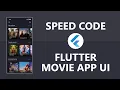 Flutter MOVIE APP UI SPEED CODE