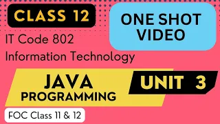 Unit 3 Java Programming One Shot Information Technology IT Code 802 Class 12 CBSE Board Exam