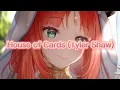 Download Lagu [Nightcore] - House Of Cards (Tyler Shaw) (Lyrics)